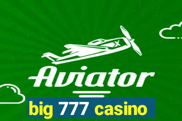 big 777 casino