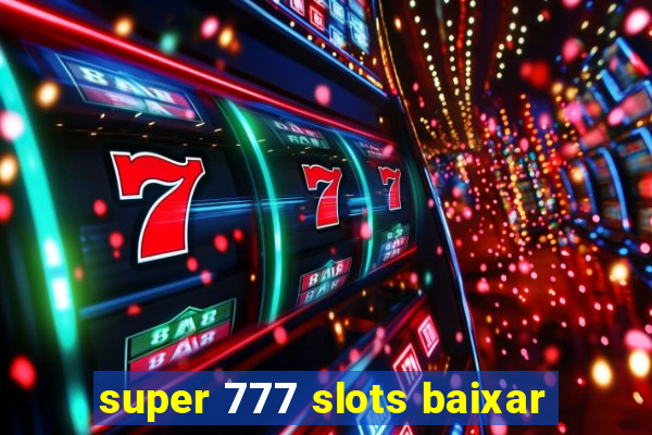 super 777 slots baixar