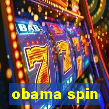 obama spin