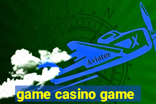 game casino game