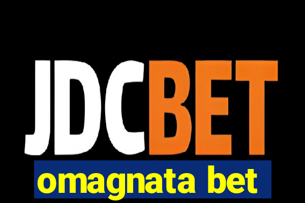 omagnata bet