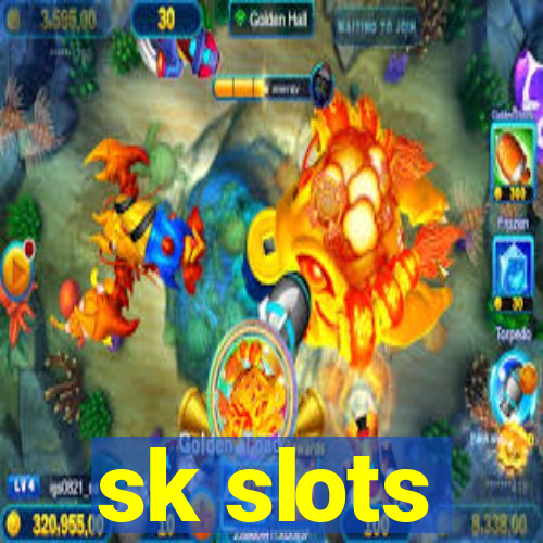 sk slots