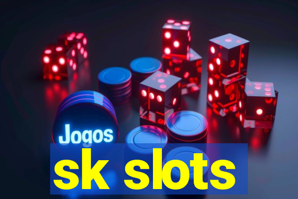 sk slots