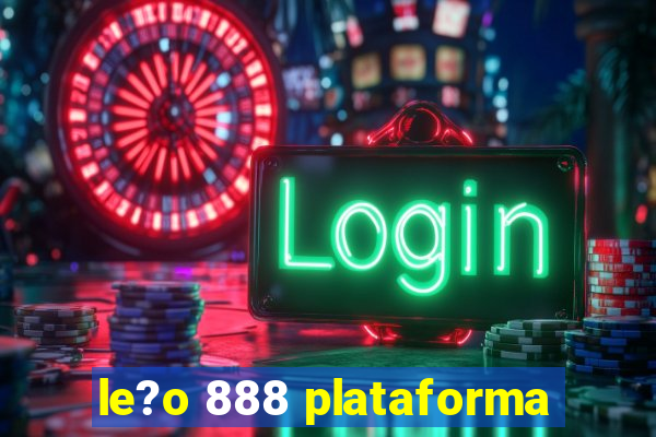 le?o 888 plataforma