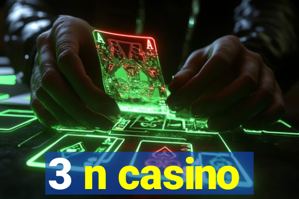 3 n casino