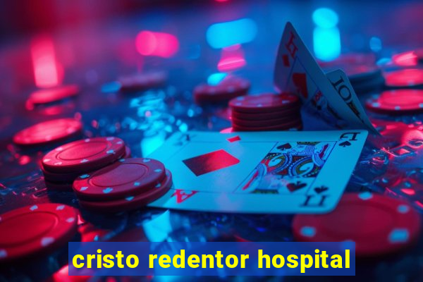 cristo redentor hospital