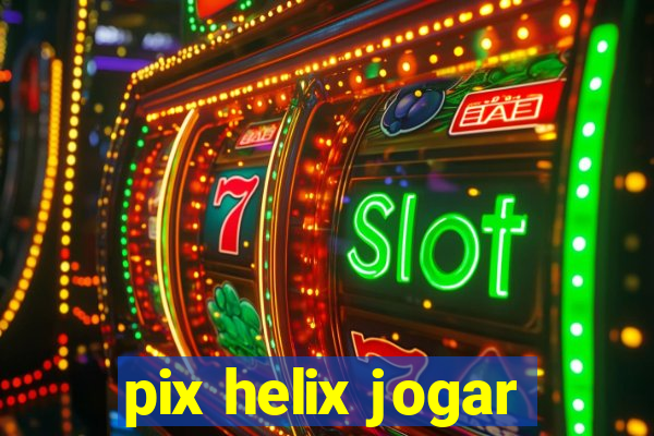 pix helix jogar