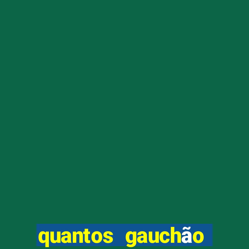 quantos gauchão tem o inter