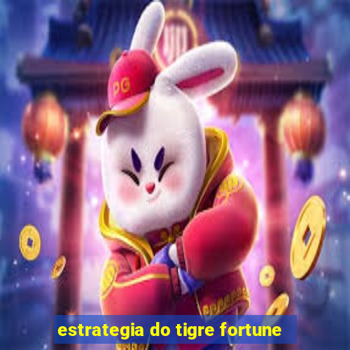 estrategia do tigre fortune