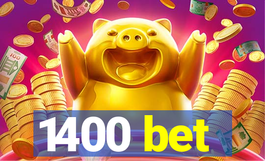 1400 bet