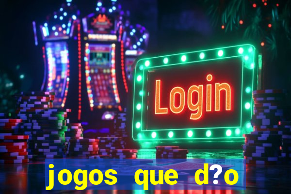 jogos que d?o dinheiro sem depósito