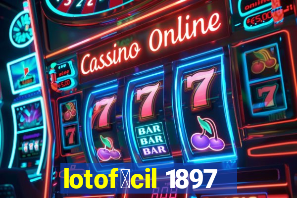 lotof谩cil 1897