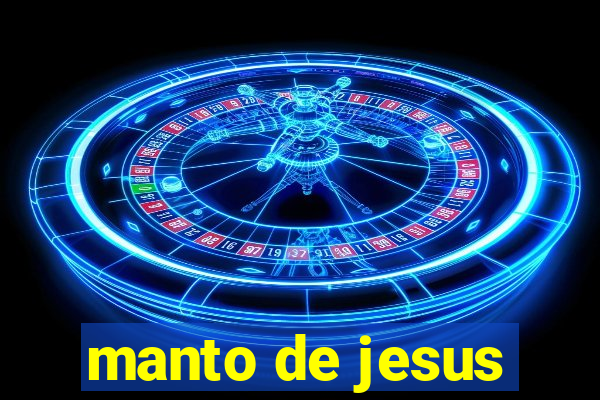 manto de jesus