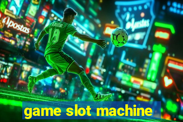 game slot machine