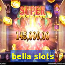 bella slots