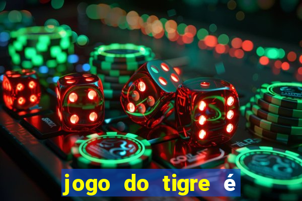 jogo do tigre é legalizado no brasil