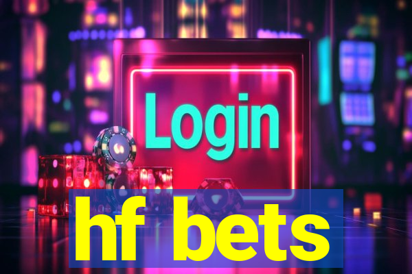 hf bets