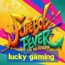 lucky gaming