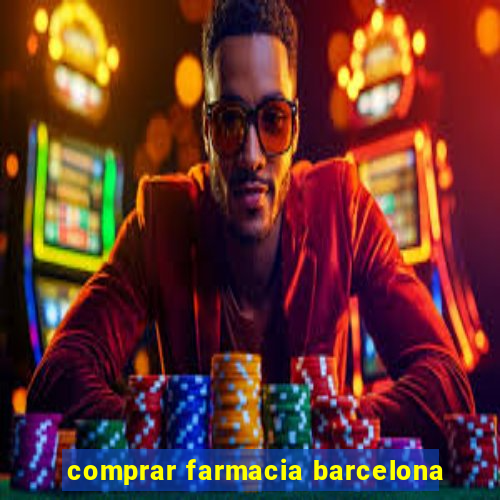 comprar farmacia barcelona