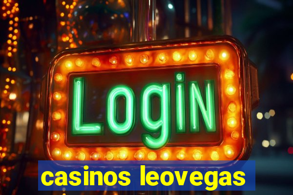 casinos leovegas