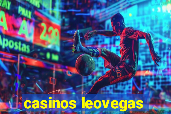 casinos leovegas