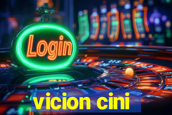 vicion cini