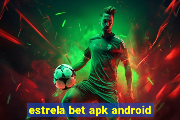 estrela bet apk android