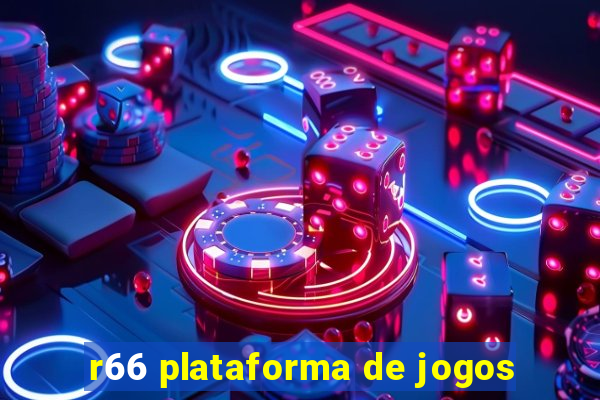 r66 plataforma de jogos