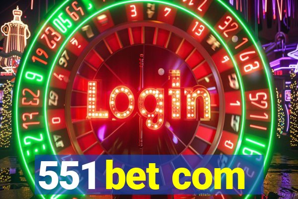 551 bet com