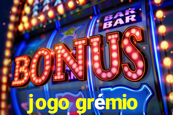 jogo grémio