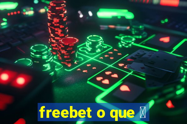 freebet o que 茅