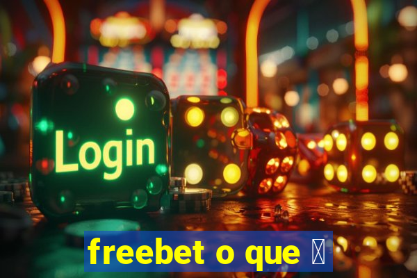 freebet o que 茅