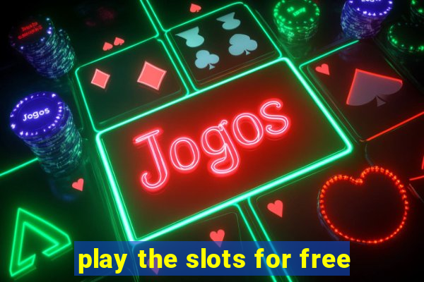 play the slots for free