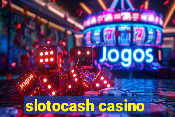 slotocash casino