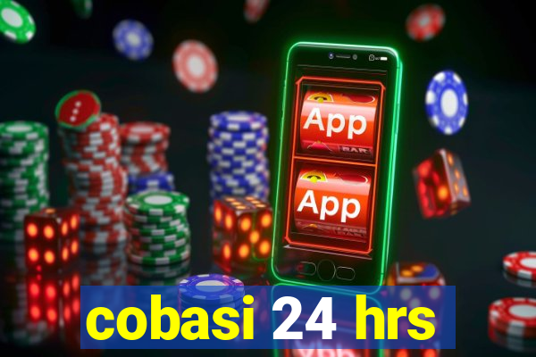 cobasi 24 hrs