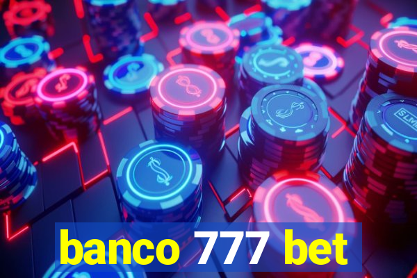 banco 777 bet