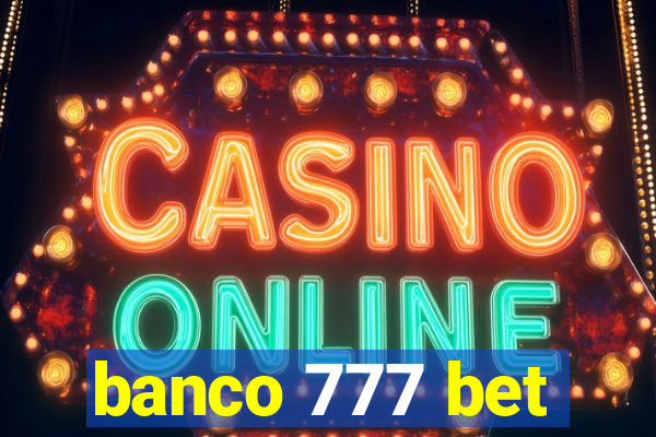 banco 777 bet