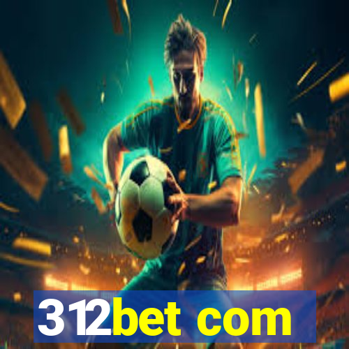 312bet com