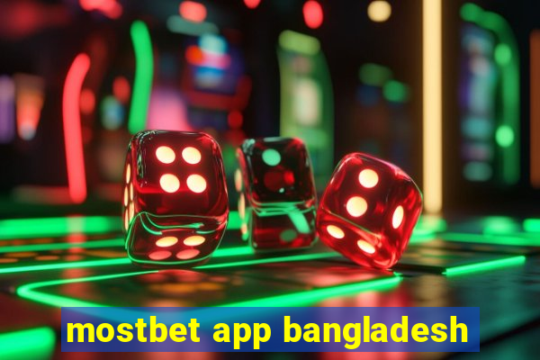 mostbet app bangladesh