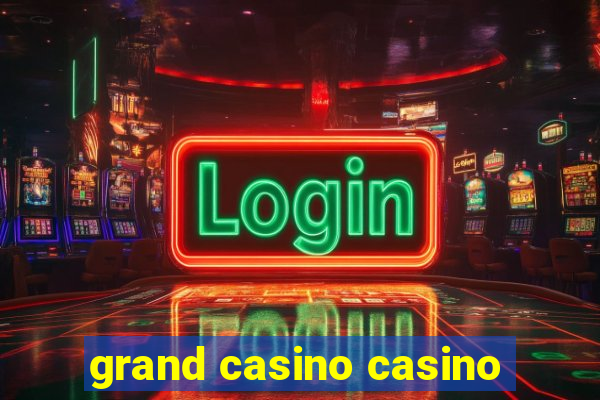 grand casino casino