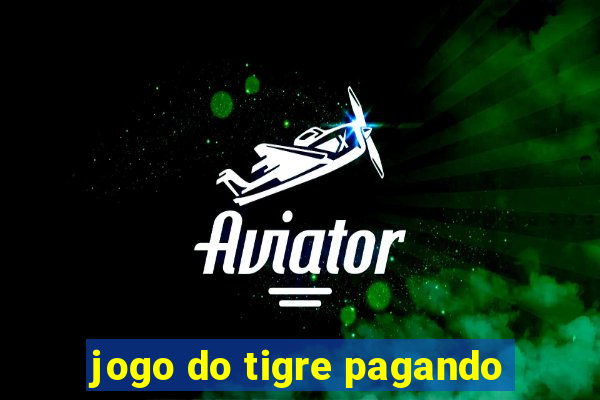 jogo do tigre pagando