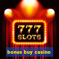 bonus buy casino