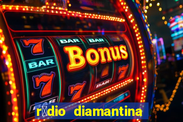 r谩dio diamantina fm itaberaba