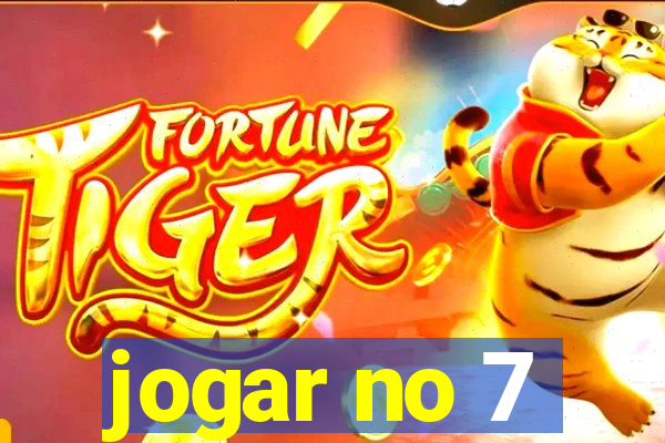 jogar no 7