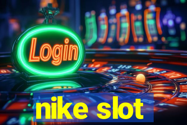 nike slot