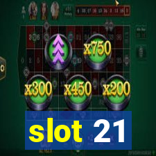 slot 21