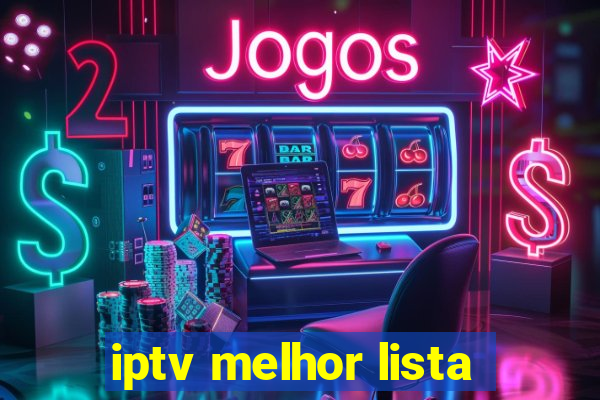 iptv melhor lista