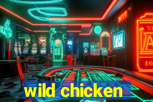 wild chicken