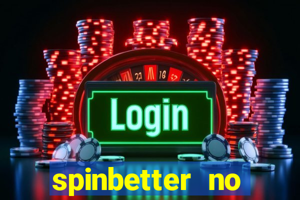 spinbetter no deposit bonus