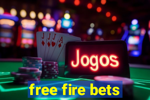 free fire bets